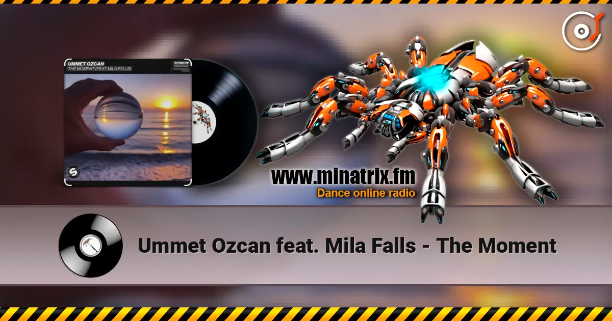 Ummet Ozcan feat. Mila Falls - The Moment слушать онлайн в высоком качестве | Minatrix.FM