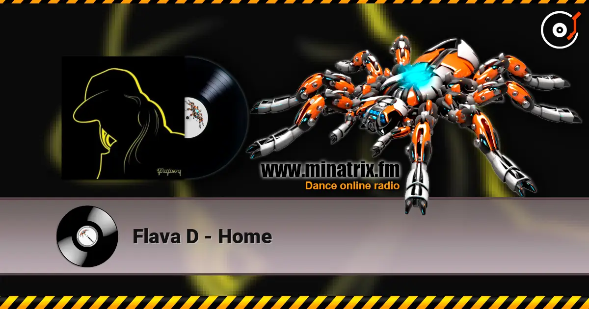 Flava D - Home 在线收听高音质 | Minatrix.FM