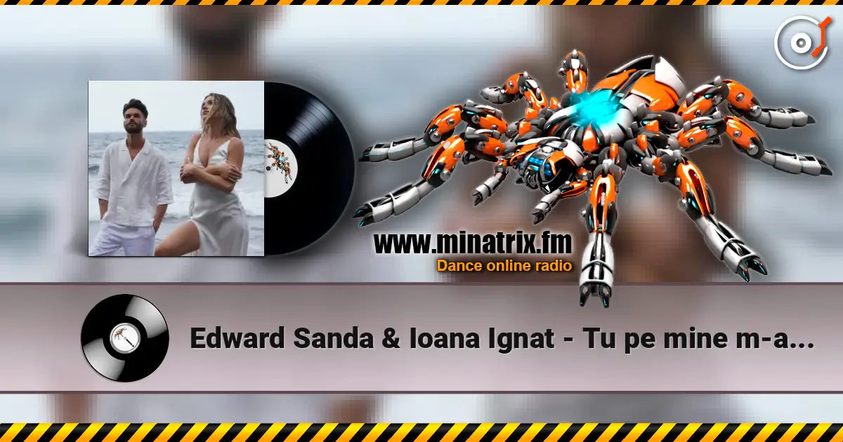 Edward Sanda & Ioana Ignat - Tu pe mine m-ai ales слушать онлайн в высоком качестве | Minatrix.FM