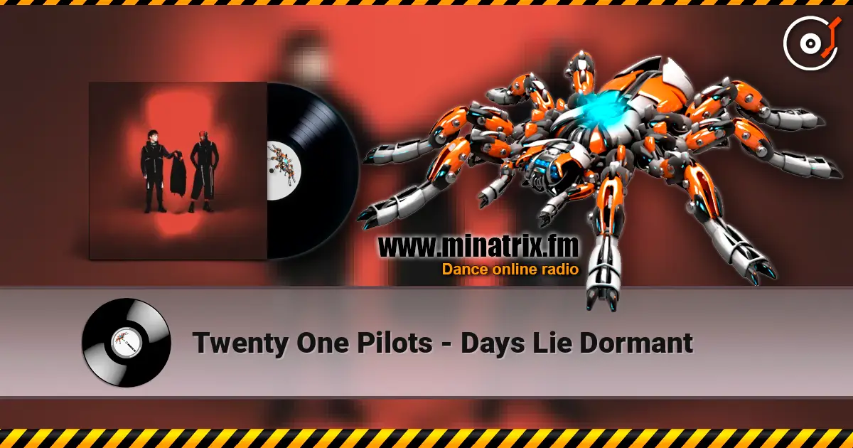 Twenty One Pilots - Days Lie Dormant слушать онлайн в высоком качестве | Minatrix.FM