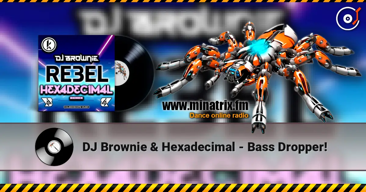 DJ Brownie & Hexadecimal - Bass Dropper! слушать онлайн в высоком качестве | Minatrix.FM