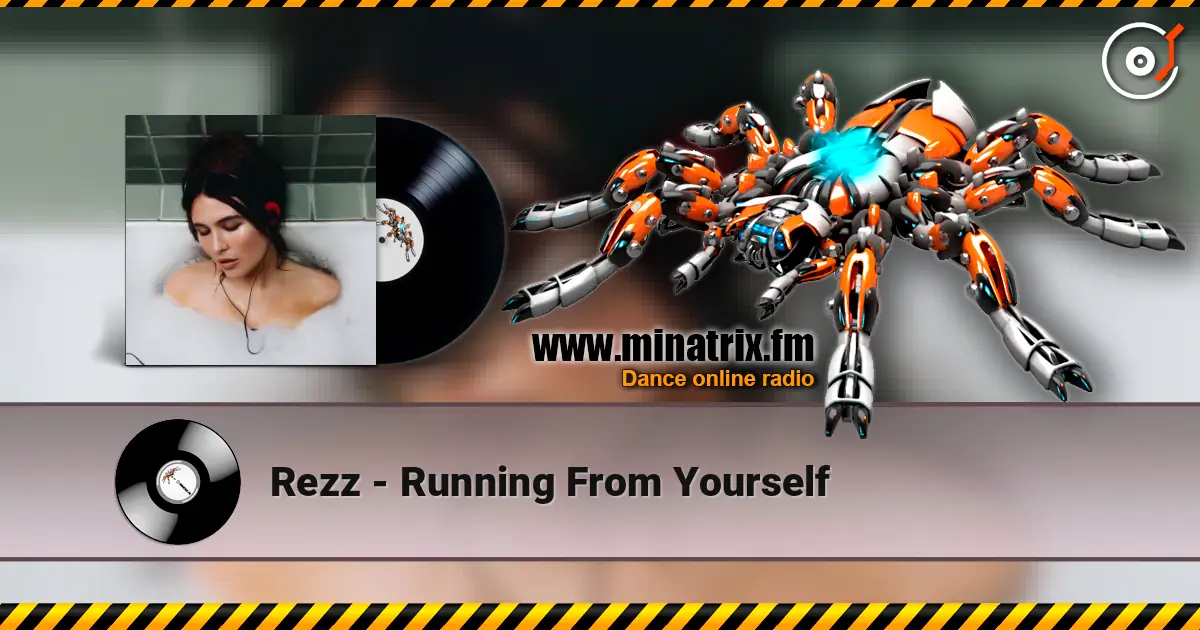 Rezz - Running From Yourself écouter en ligne en haute qualité | Minatrix.FM