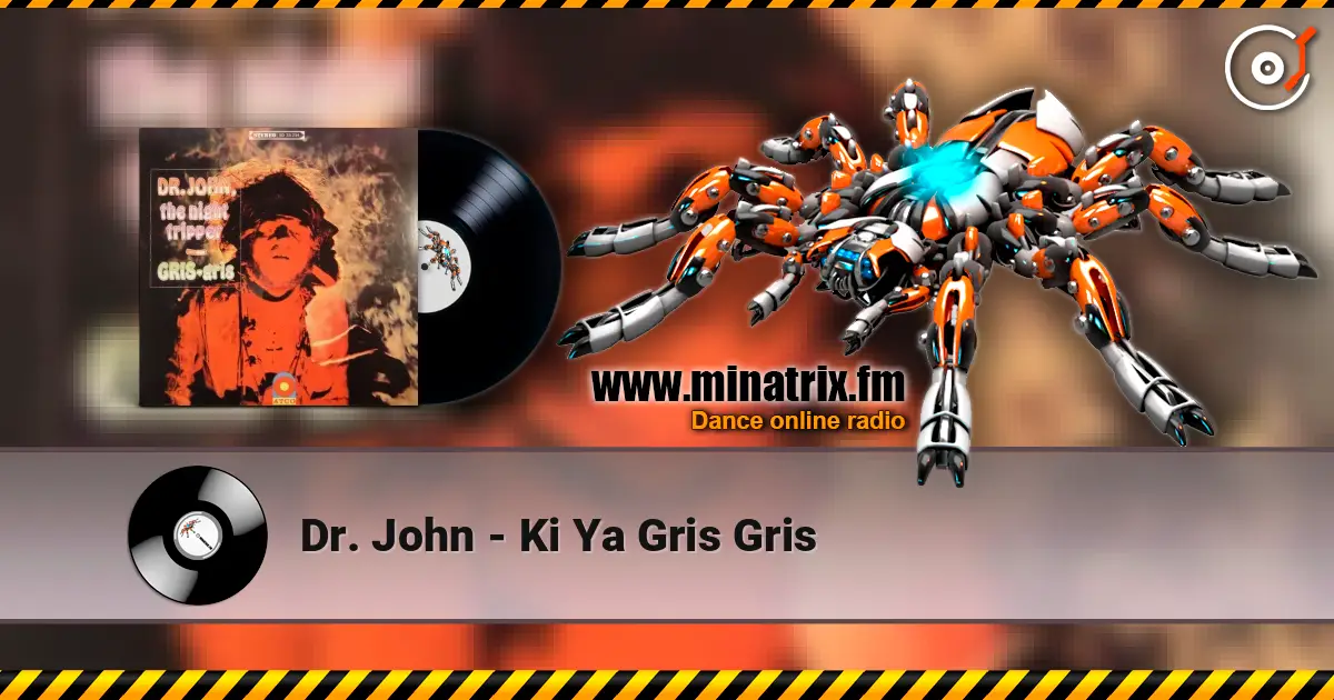 Dr. John - Ki Ya Gris Gris слушать онлайн в высоком качестве | Minatrix.FM
