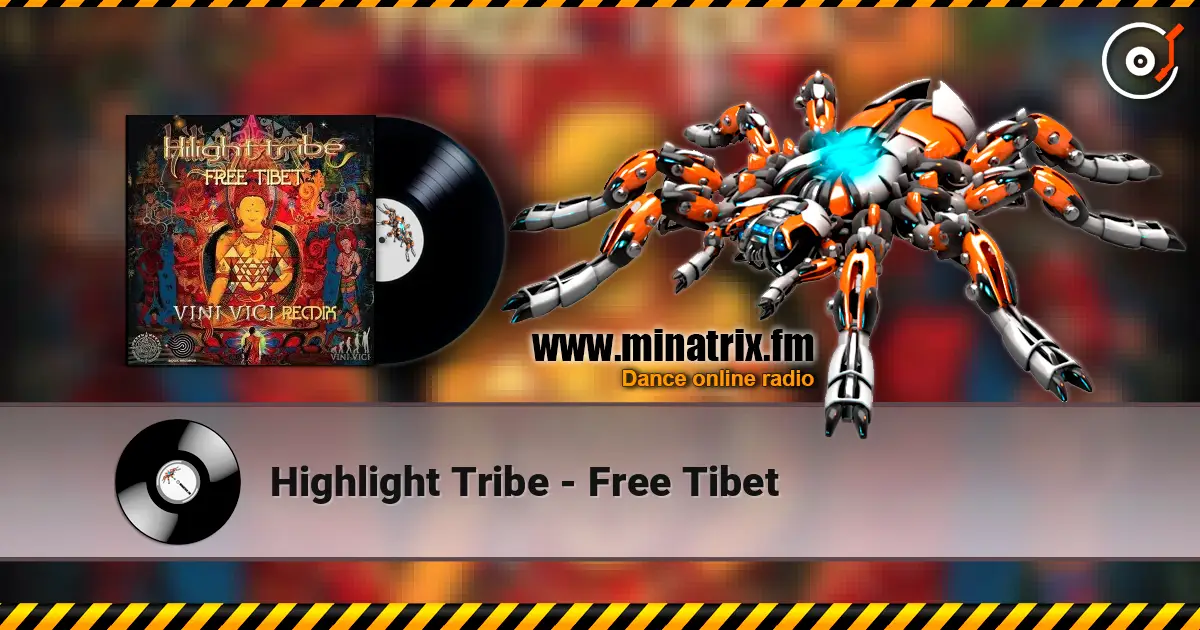 Highlight Tribe - Free Tibet слушать онлайн в высоком качестве | Minatrix.FM