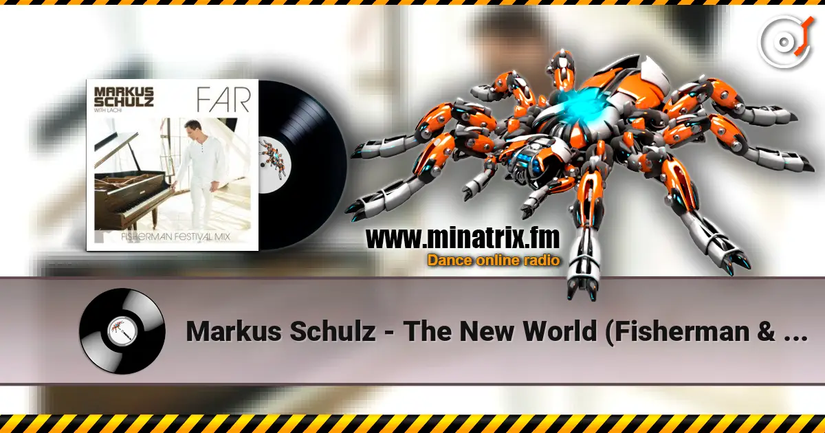 Markus Schulz - The New World (Fisherman & Hawkins Remix) listen online in high quality | Minatrix.FM