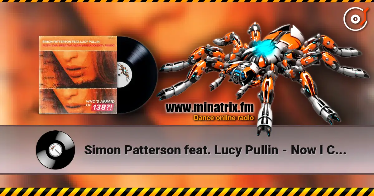 Simon Patterson feat. Lucy Pullin - Now I Can Breathe Again слушать онлайн в высоком качестве | Minatrix.FM