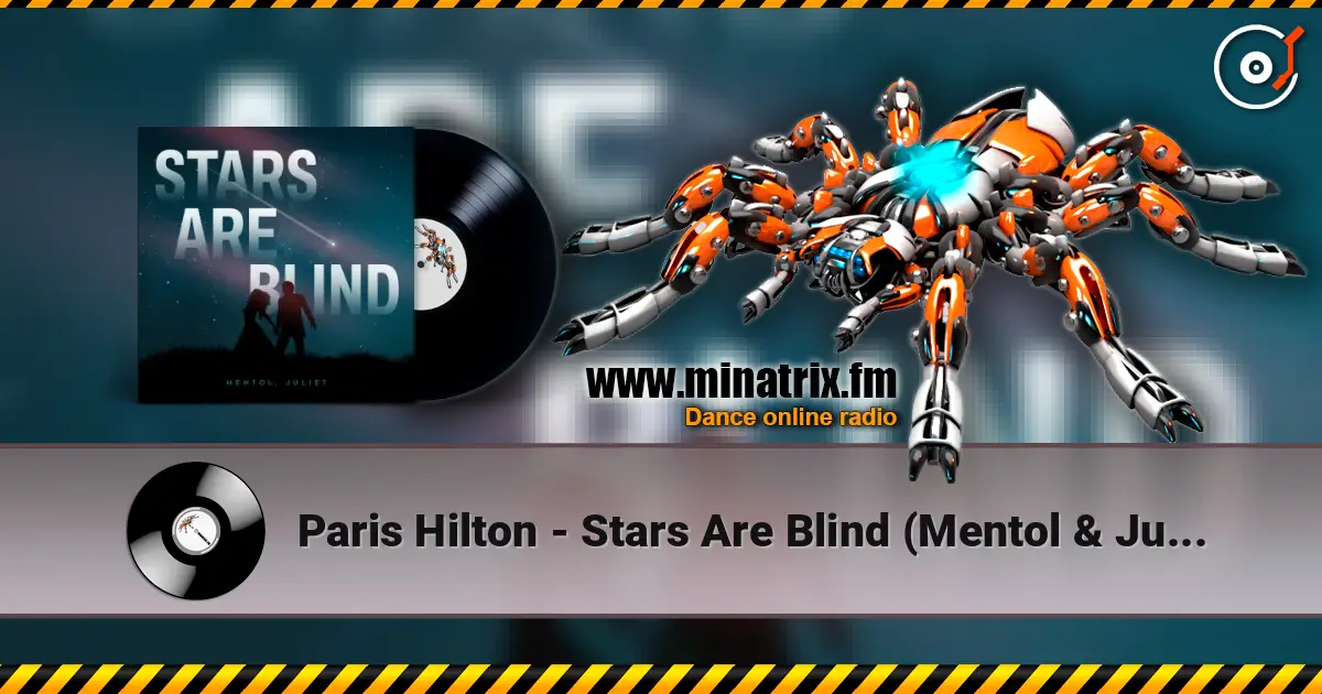 Paris Hilton - Stars Are Blind (Mentol & Juliet Cover Remix) слушать онлайн в высоком качестве | Minatrix.FM