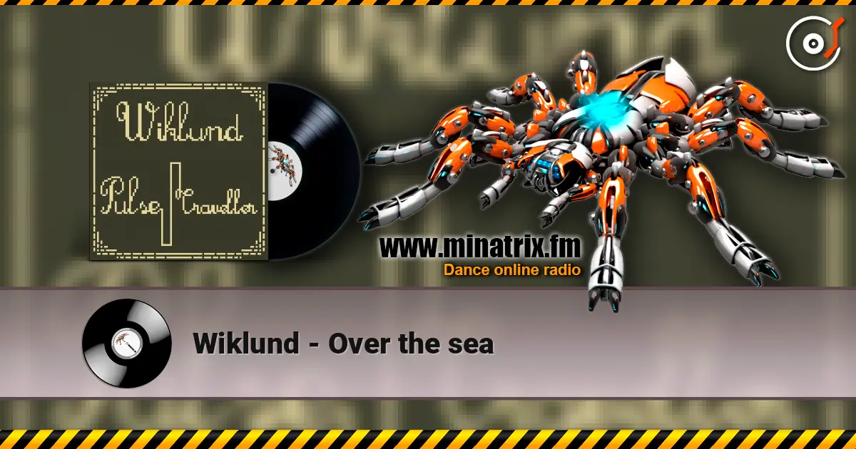 Wiklund - Over the sea 在线收听高音质 | Minatrix.FM
