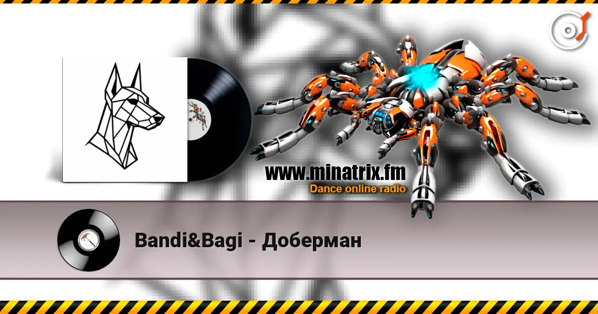 Bandi&Bagi - Доберман слушать онлайн в высоком качестве | Minatrix.FM