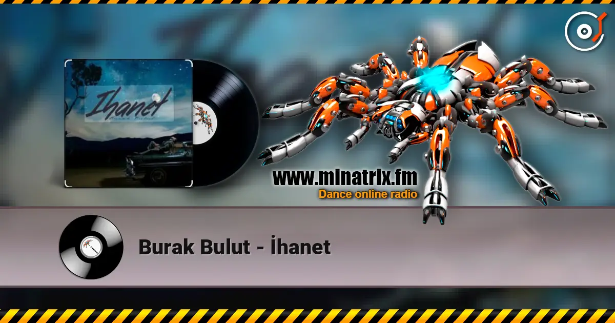 Burak Bulut - İhanet слушать онлайн в высоком качестве | Minatrix.FM