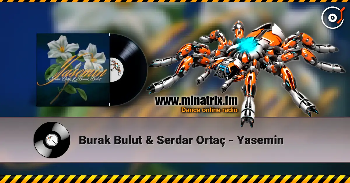 Burak Bulut & Serdar Ortaç - Yasemin слушать онлайн в высоком качестве | Minatrix.FM