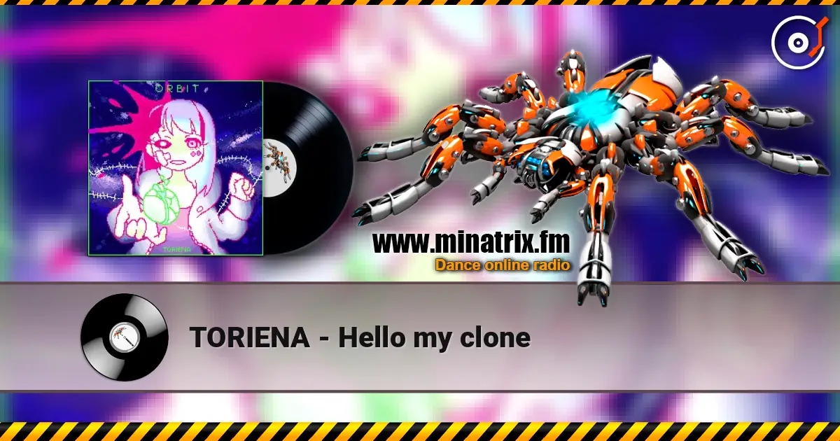 TORIENA - Hello my clone escuchar en línea en alta calidad | Minatrix.FM