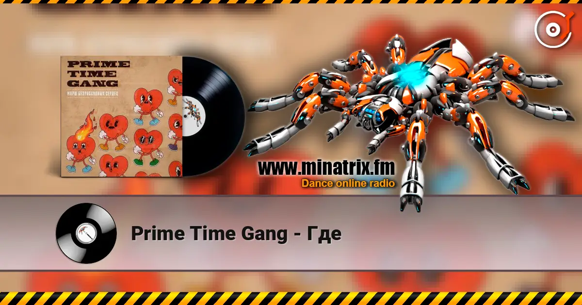 Prime Time Gang - Где escuchar en línea en alta calidad | Minatrix.FM