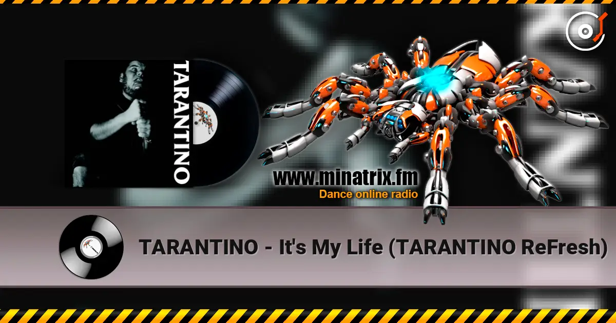 TARANTINO - It's My Life (TARANTINO ReFresh) online in hoher Qualität hören | Minatrix.FM