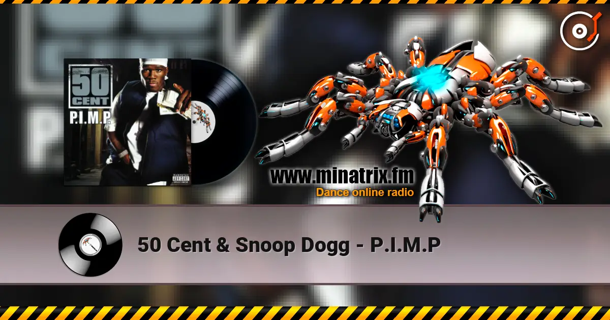 50 Cent & Snoop Dogg - P.I.M.P online in hoher Qualität hören | Minatrix.FM