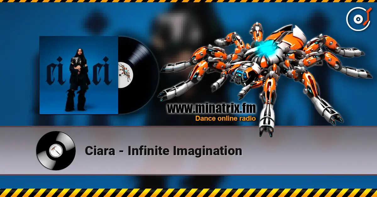 Ciara - Infinite Imagination слушать онлайн в высоком качестве | Minatrix.FM