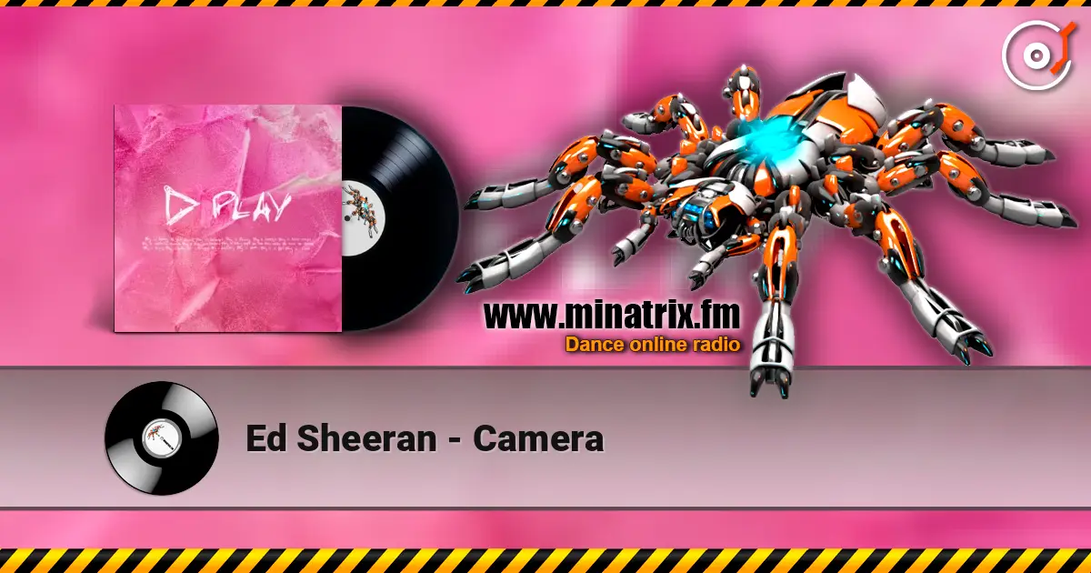 Ed Sheeran - Camera online in hoher Qualität hören | Minatrix.FM