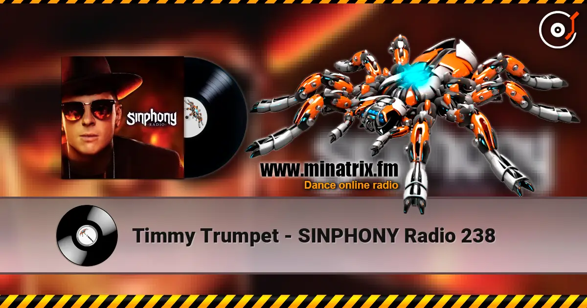 Timmy Trumpet - SINPHONY Radio 238 слушать онлайн в высоком качестве | Minatrix.FM