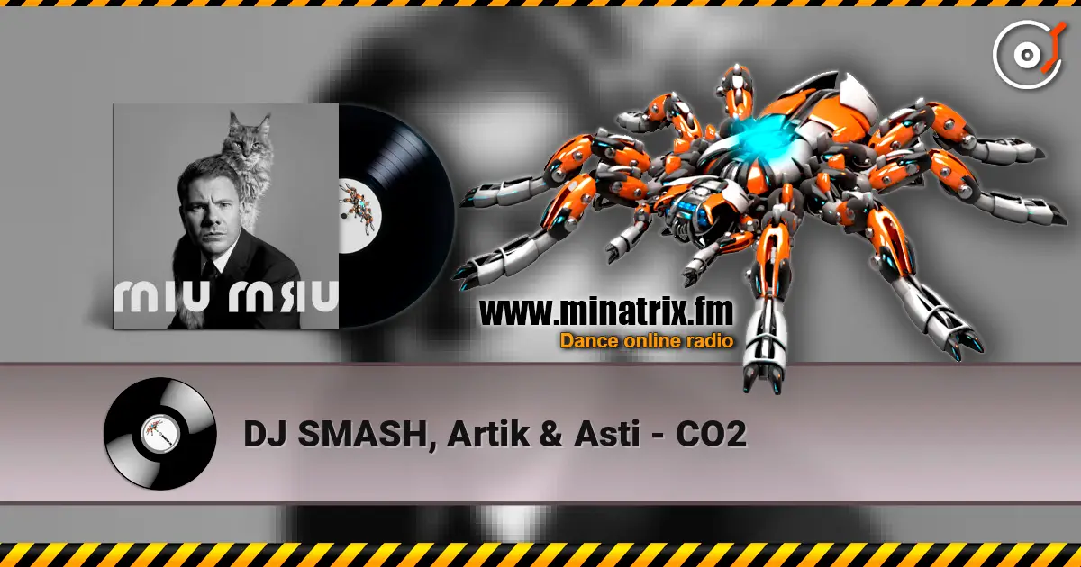 DJ SMASH, Artik & Asti - CO2 listen online in high quality | Minatrix.FM