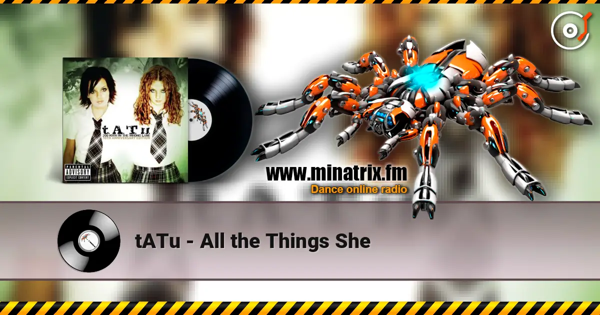 tATu - All the Things She escuchar en línea en alta calidad | Minatrix.FM