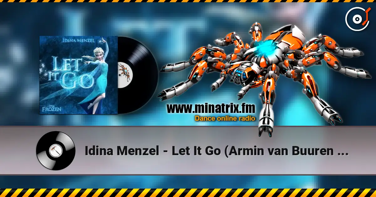 Idina Menzel - Let It Go (Armin van Buuren Remix) escuchar en línea en alta calidad | Minatrix.FM