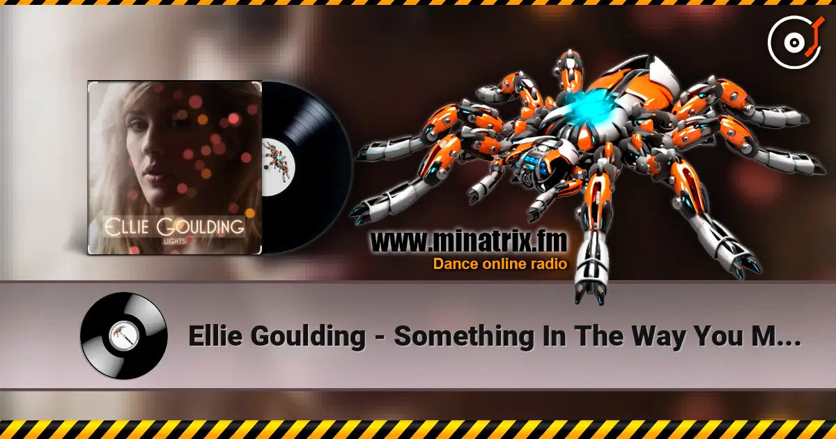 Ellie Goulding - Something In The Way You Move слушать онлайн в высоком качестве | Minatrix.FM