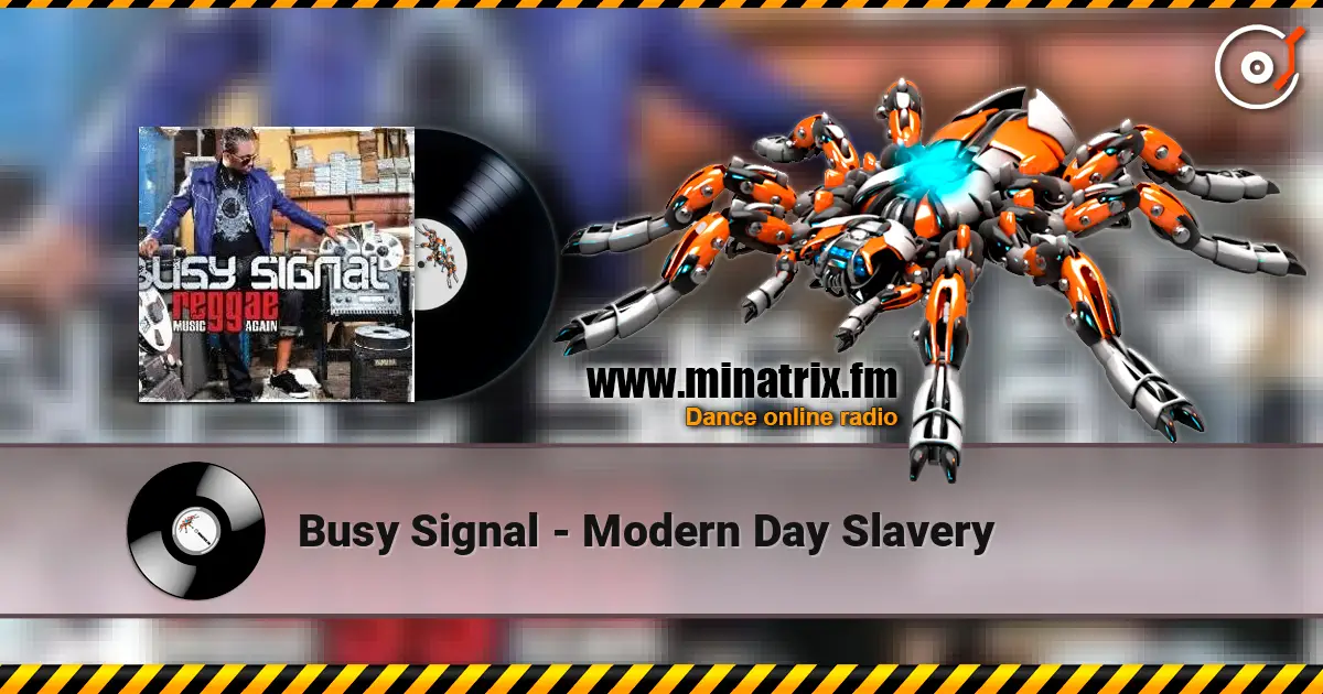Busy Signal - Modern Day Slavery escuchar en línea en alta calidad | Minatrix.FM