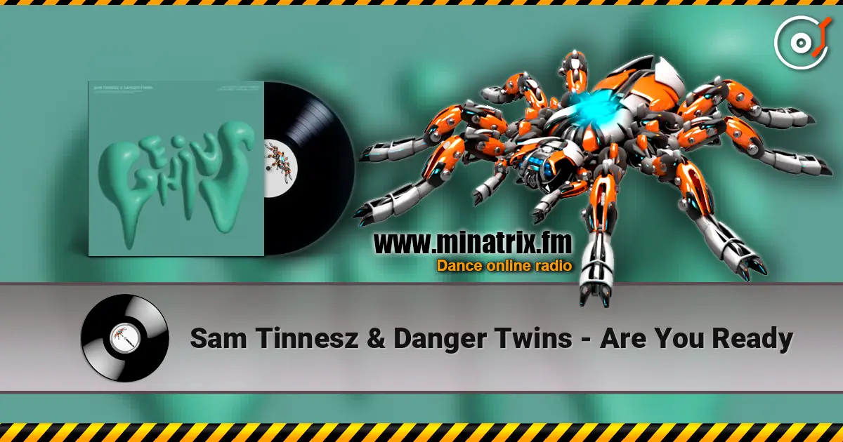Sam Tinnesz & Danger Twins - Are You Ready слушать онлайн в высоком качестве | Minatrix.FM