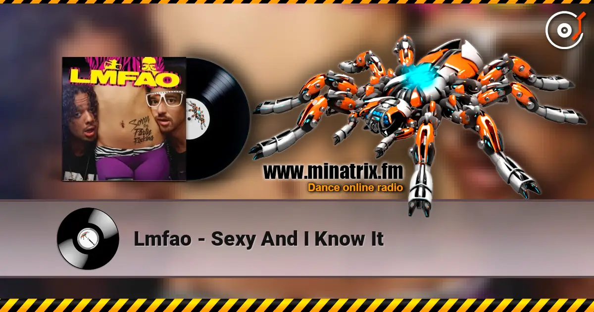 Lmfao - Sexy And I Know It слушать онлайн в высоком качестве | Minatrix.FM