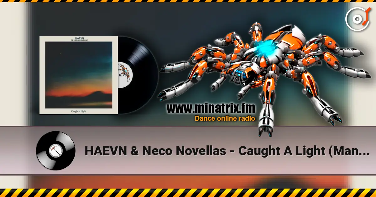 HAEVN & Neco Novellas - Caught A Light (Mantra) слушать онлайн в высоком качестве | Minatrix.FM