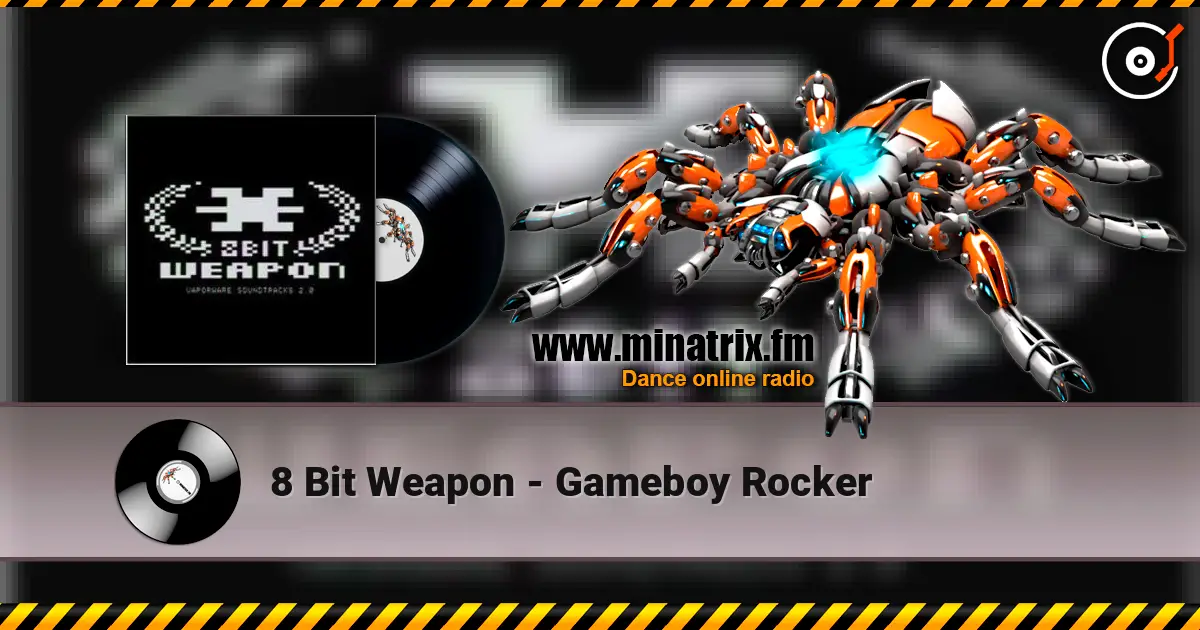 8 Bit Weapon - Gameboy Rocker 在线收听高音质 | Minatrix.FM
