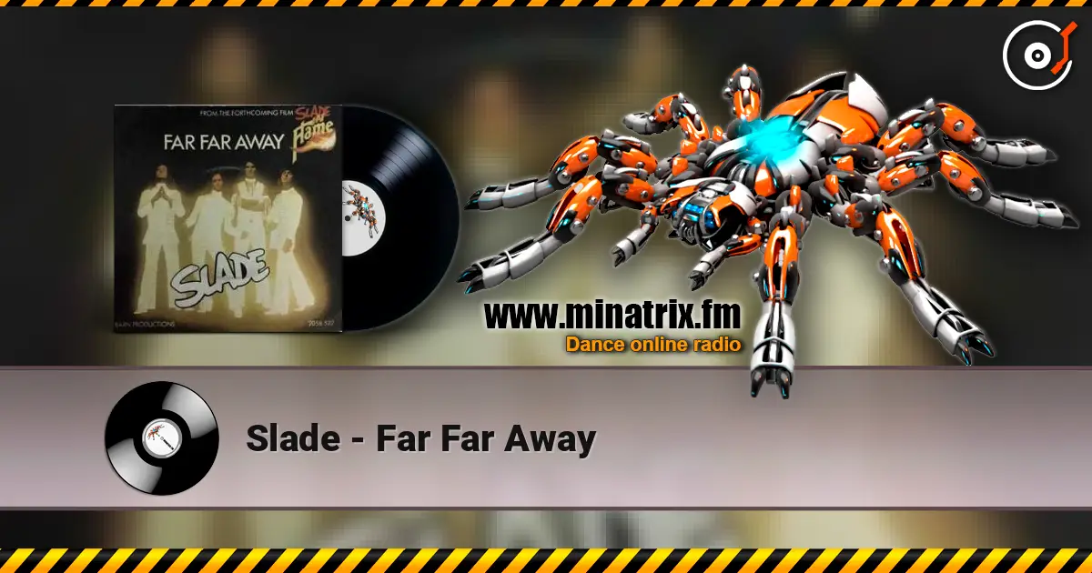 Slade - Far Far Away listen online in high quality | Minatrix.FM
