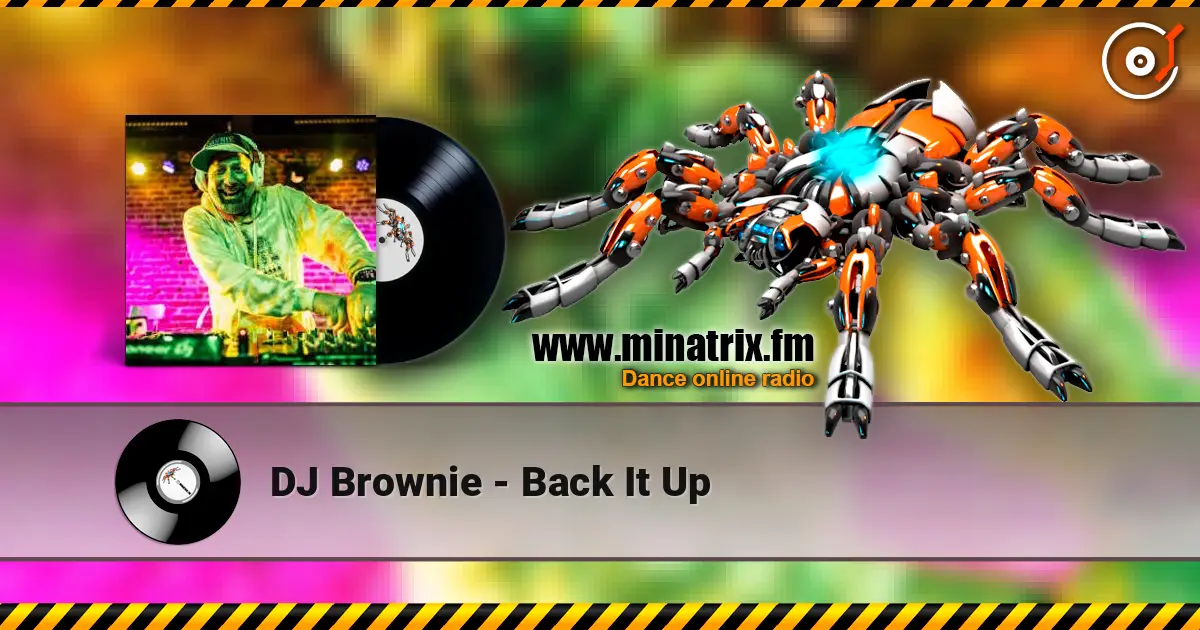 DJ Brownie - Back It Up online in hoher Qualität hören | Minatrix.FM