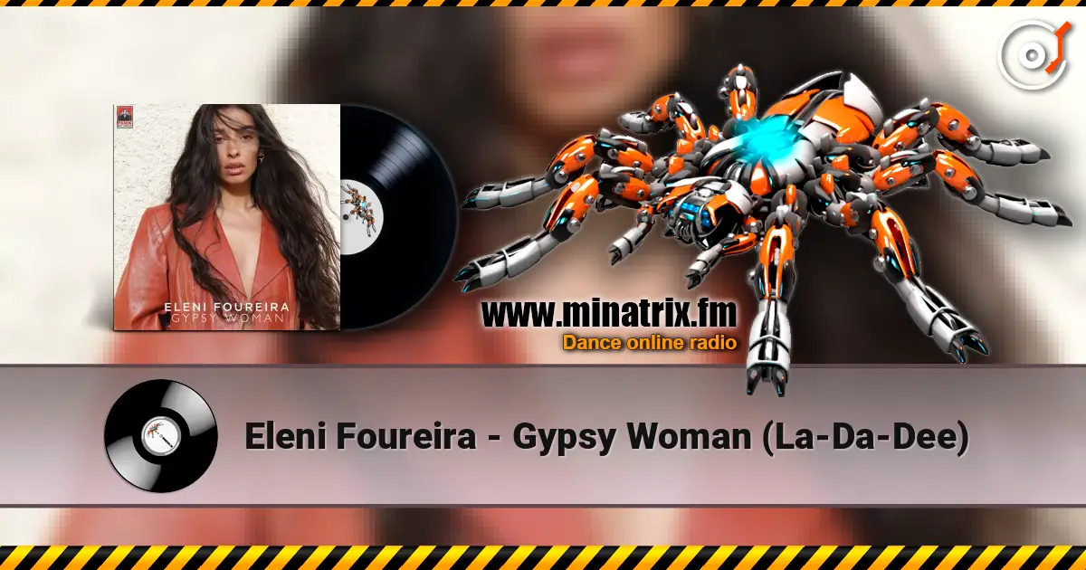 Eleni Foureira - Gypsy Woman (La-Da-Dee) слушать онлайн в высоком качестве | Minatrix.FM