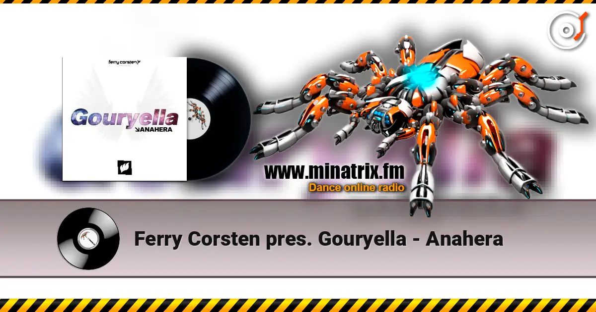 Ferry Corsten pres. Gouryella - Anahera 在线收听高音质 | Minatrix.FM
