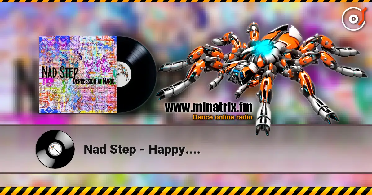 Nad Step - Happy.... 在线收听高音质 | Minatrix.FM