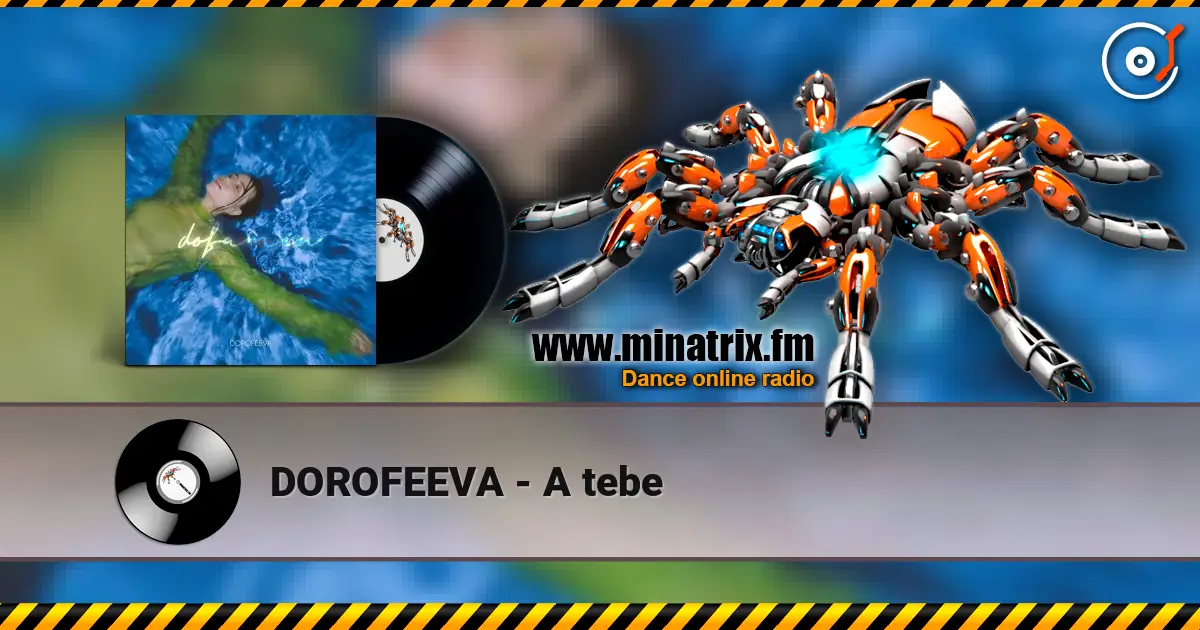 DOROFEEVA - A tebe online in hoher Qualität hören | Minatrix.FM