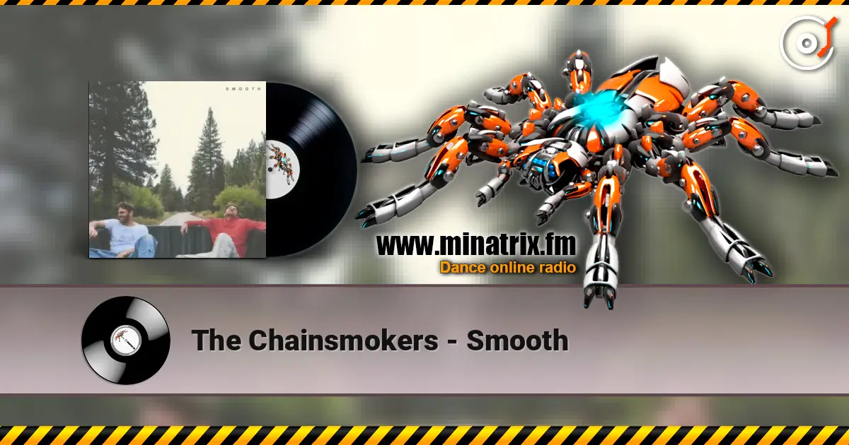 The Chainsmokers - Smooth écouter en ligne en haute qualité | Minatrix.FM