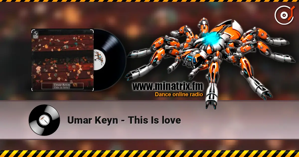 Umar Keyn - This Is love слушать онлайн в высоком качестве | Minatrix.FM