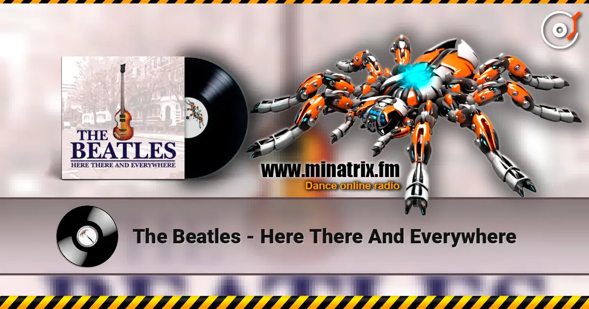 The Beatles - Here There And Everywhere 在线收听高音质 | Minatrix.FM
