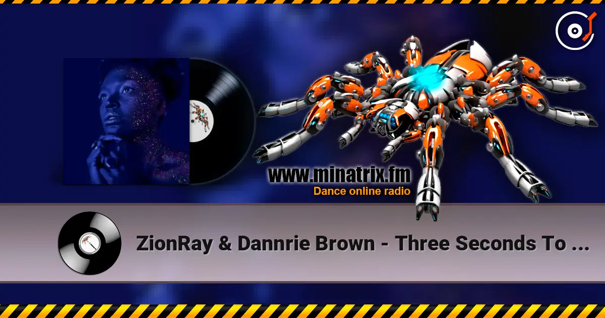 ZionRay & Dannrie Brown - Three Seconds To Goodbye escuchar en línea en alta calidad | Minatrix.FM