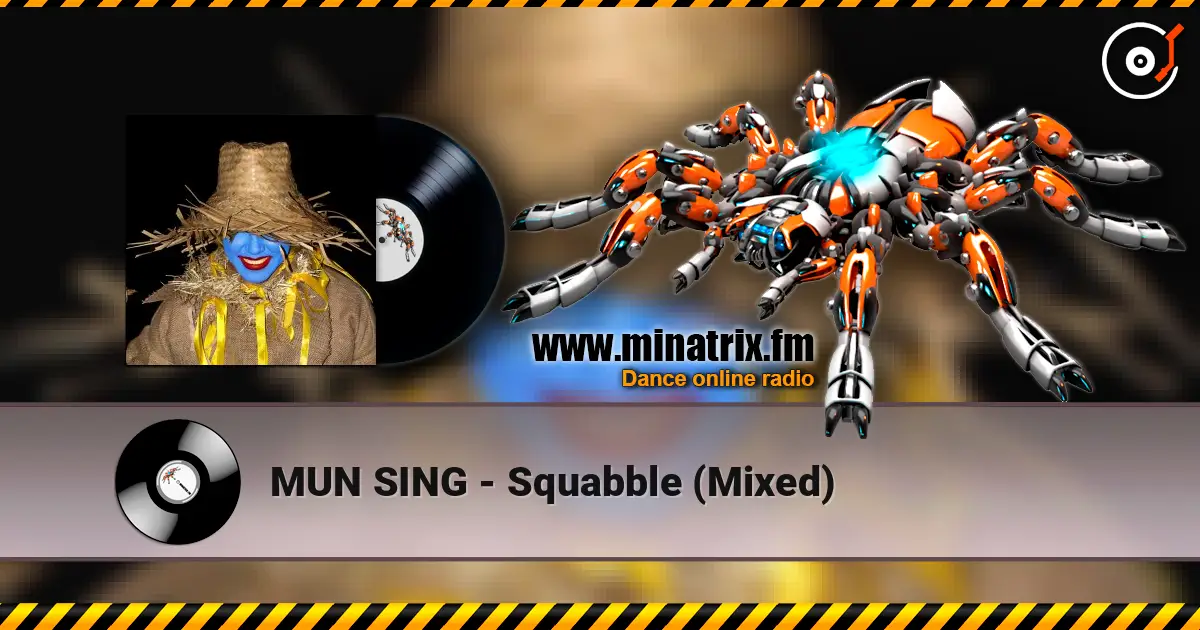 MUN SING - Squabble (Mixed) 在线收听高音质 | Minatrix.FM