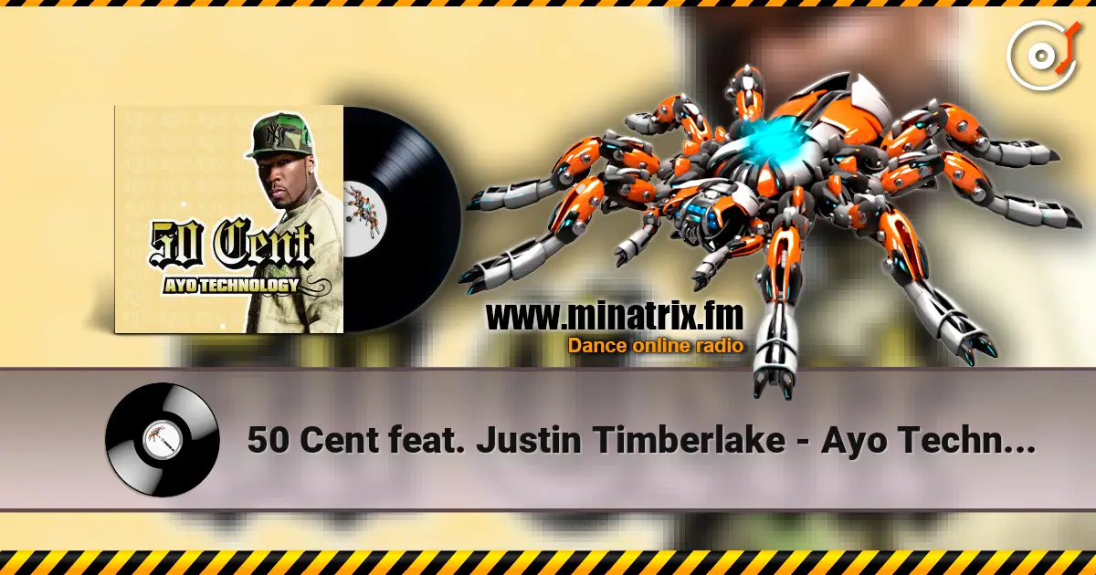 50 Cent feat. Justin Timberlake - Ayo Technology listen online in high quality | Minatrix.FM