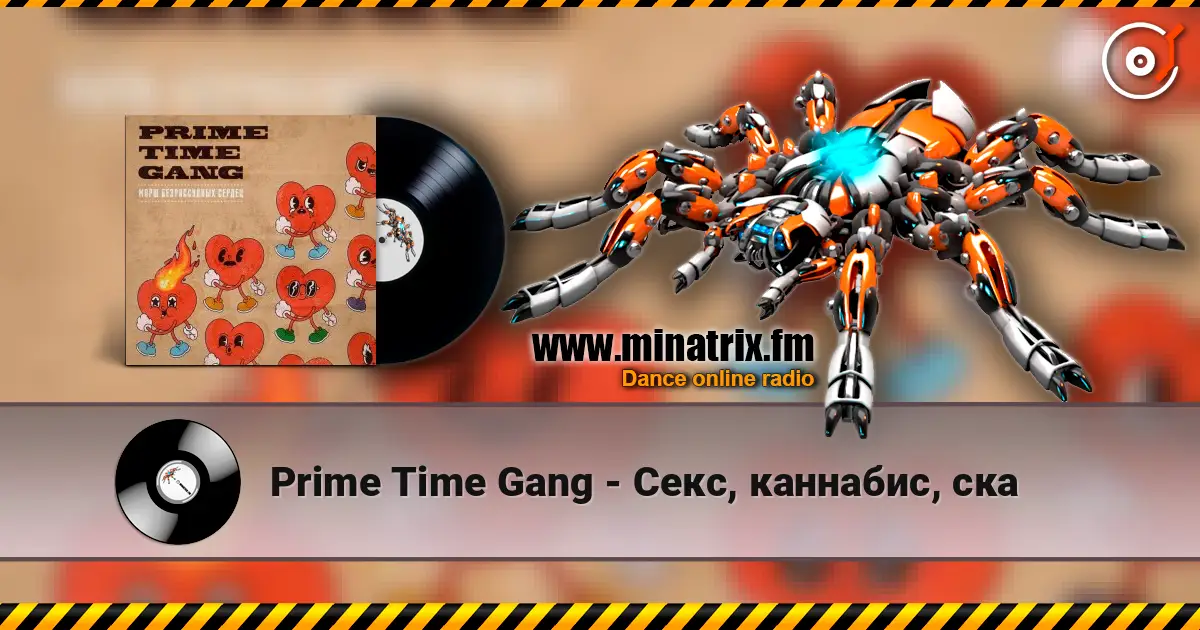 Prime Time Gang - Секс, каннабис, ска escuchar en línea en alta calidad | Minatrix.FM