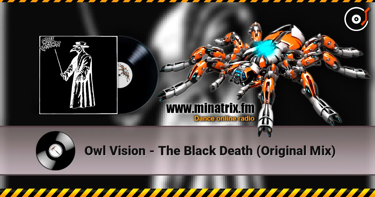 Owl Vision - The Black Death (Original Mix) online in hoher Qualität hören | Minatrix.FM