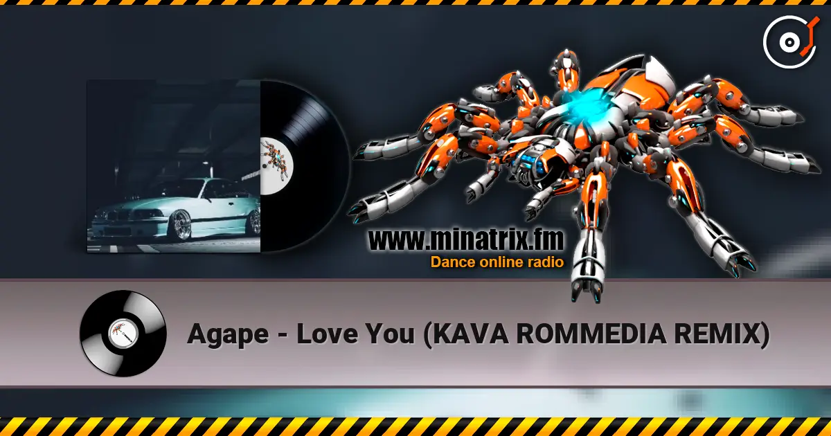 Agape - Love You (KAVA ROMMEDIA REMIX) слушать онлайн в высоком качестве | Minatrix.FM