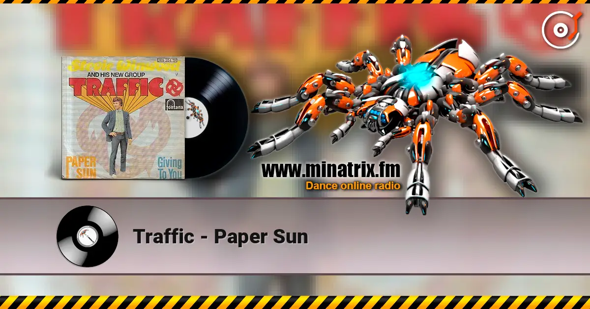 Traffic - Paper Sun слушать онлайн в высоком качестве | Minatrix.FM