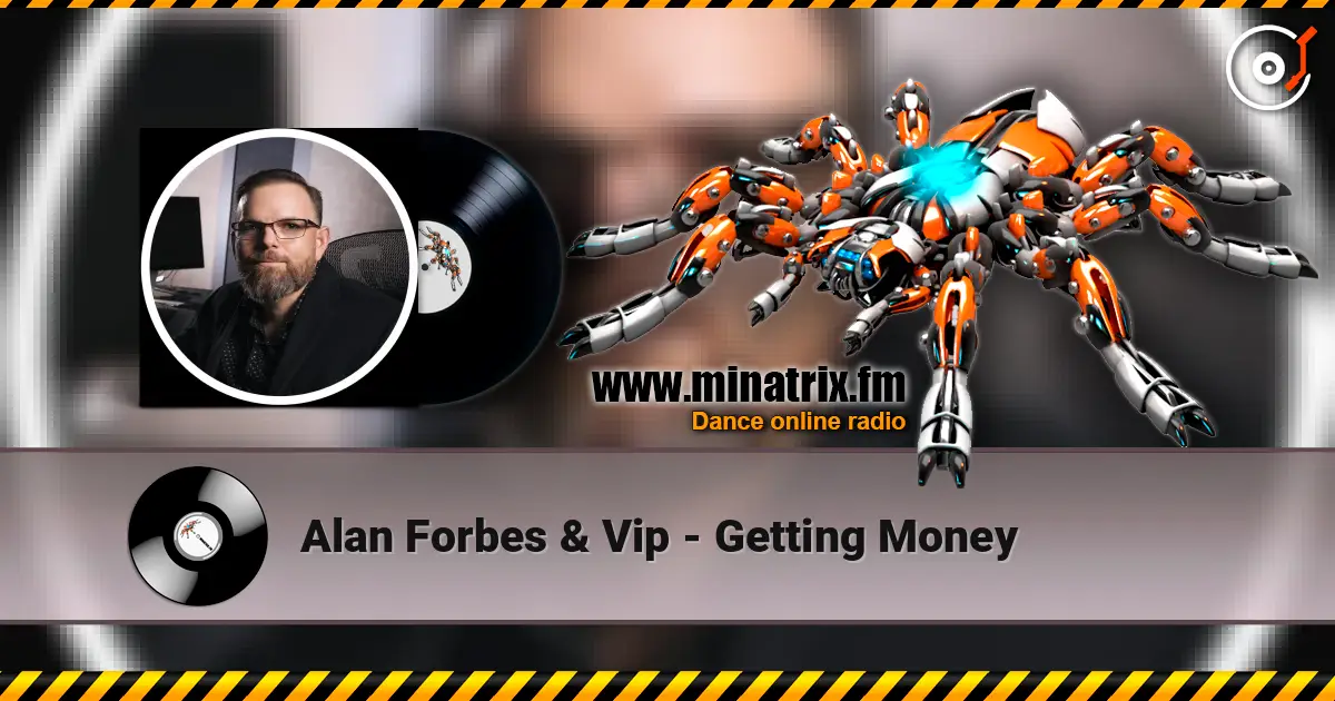 Alan Forbes & Vip - Getting Money слушать онлайн в высоком качестве | Minatrix.FM