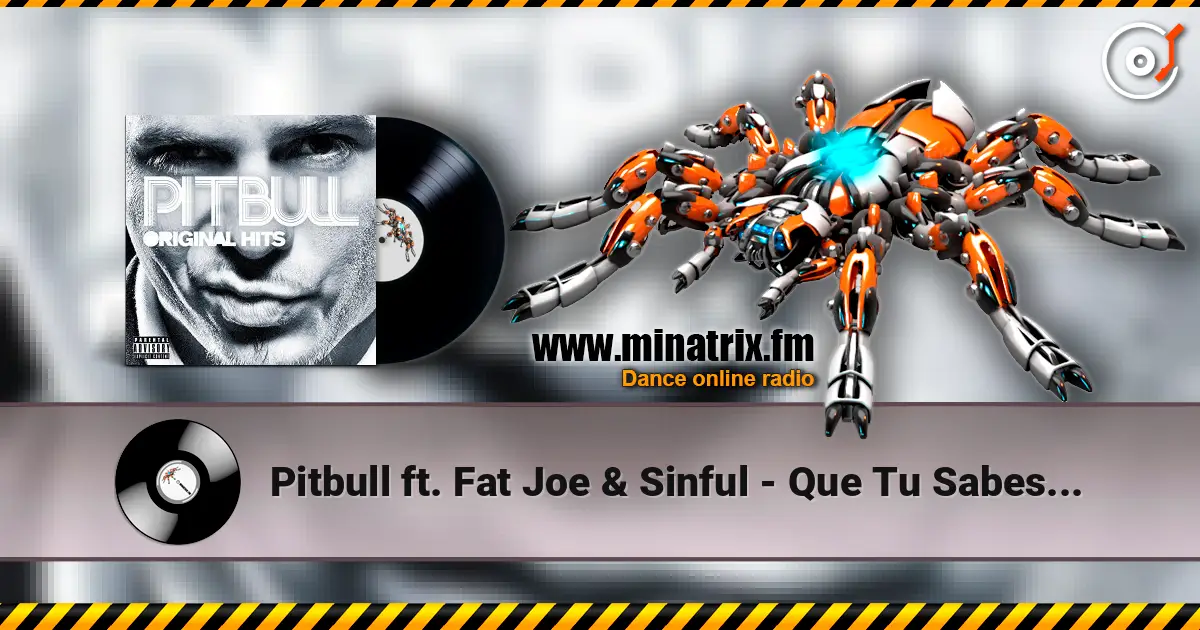 Pitbull ft. Fat Joe & Sinful - Que Tu Sabes D'eso слушать онлайн в высоком качестве | Minatrix.FM