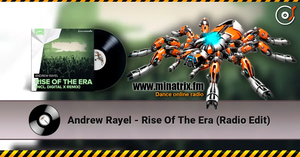 Andrew Rayel - Rise Of The Era (Radio Edit) online in hoher Qualität hören | Minatrix.FM